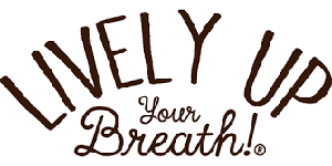 Lively Up your Breath